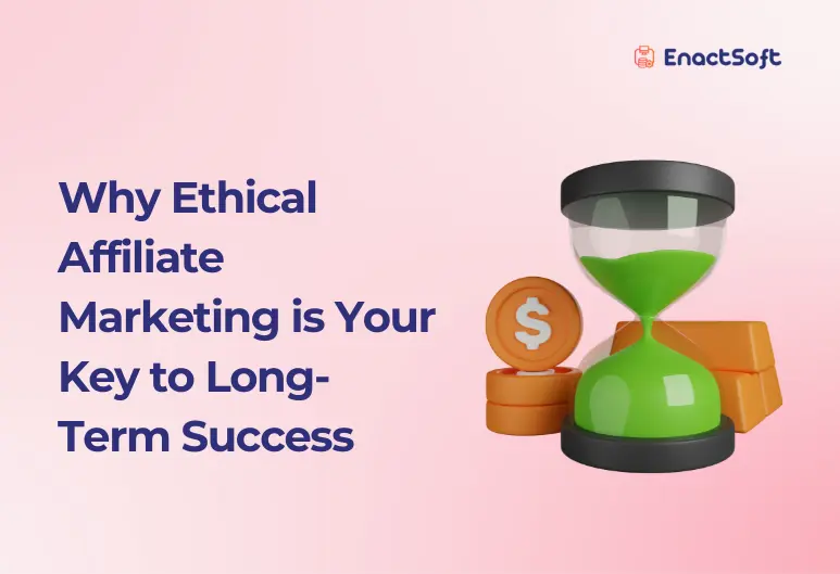 Ethical affiliate marketing Practices