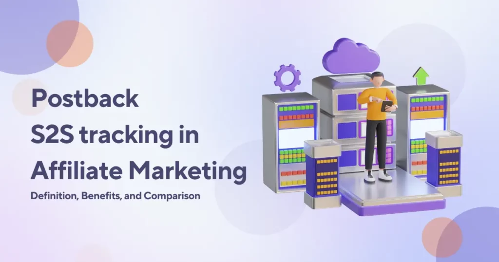 Postback S2S Tracking in Affiliate Marketing