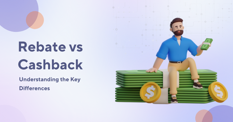 Rebate vs Cashback