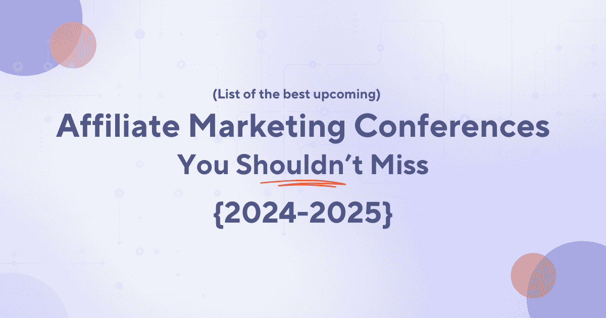 Best Affiliate Marketing Conferences 202425 (Worldwide)